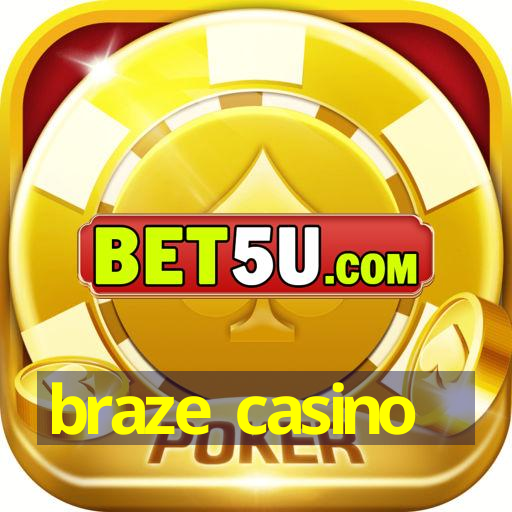 braze casino